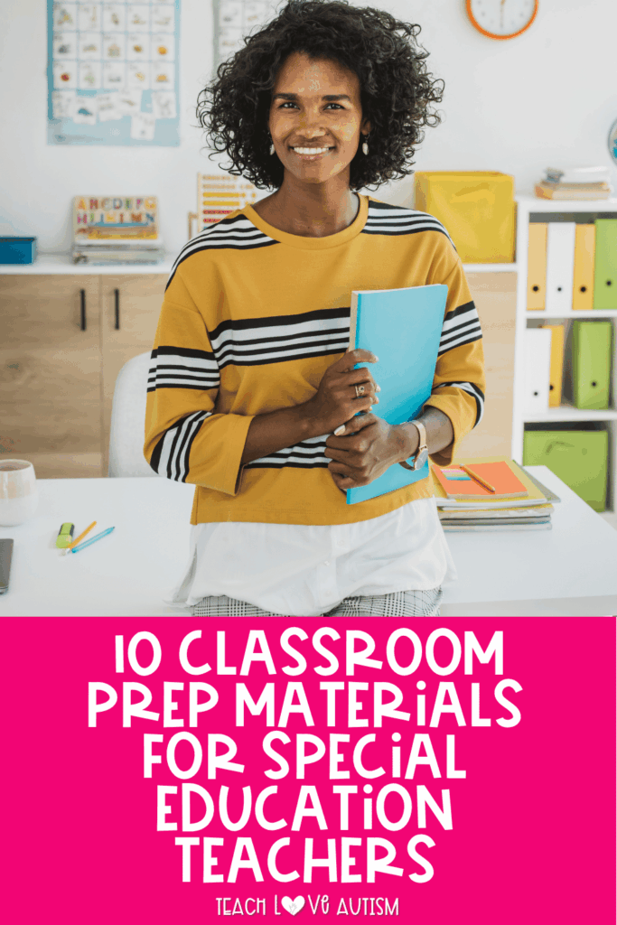 Save this post to your favorite Special Education Pinterest board so you can come back to these must have prep materials whenever you're organizing your classroom, preparing materials, or looking for ways to create more independence for your students.