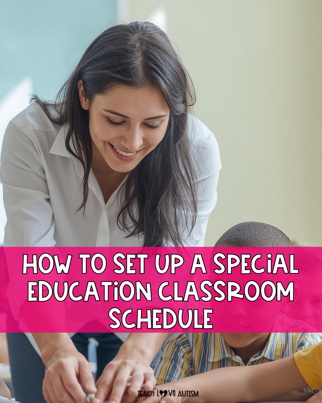 How to Set Up a Special Education Classroom Schedule