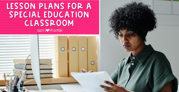 Lesson Plans for a Special Education Classroom