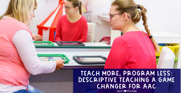 Descriptive Teaching with AAC