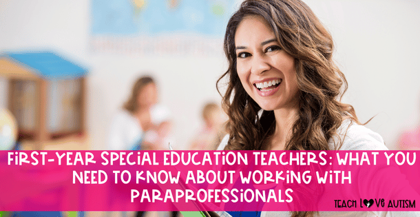First-Year Special Education Teachers: What You Need to Know About Working with Paraprofessionals