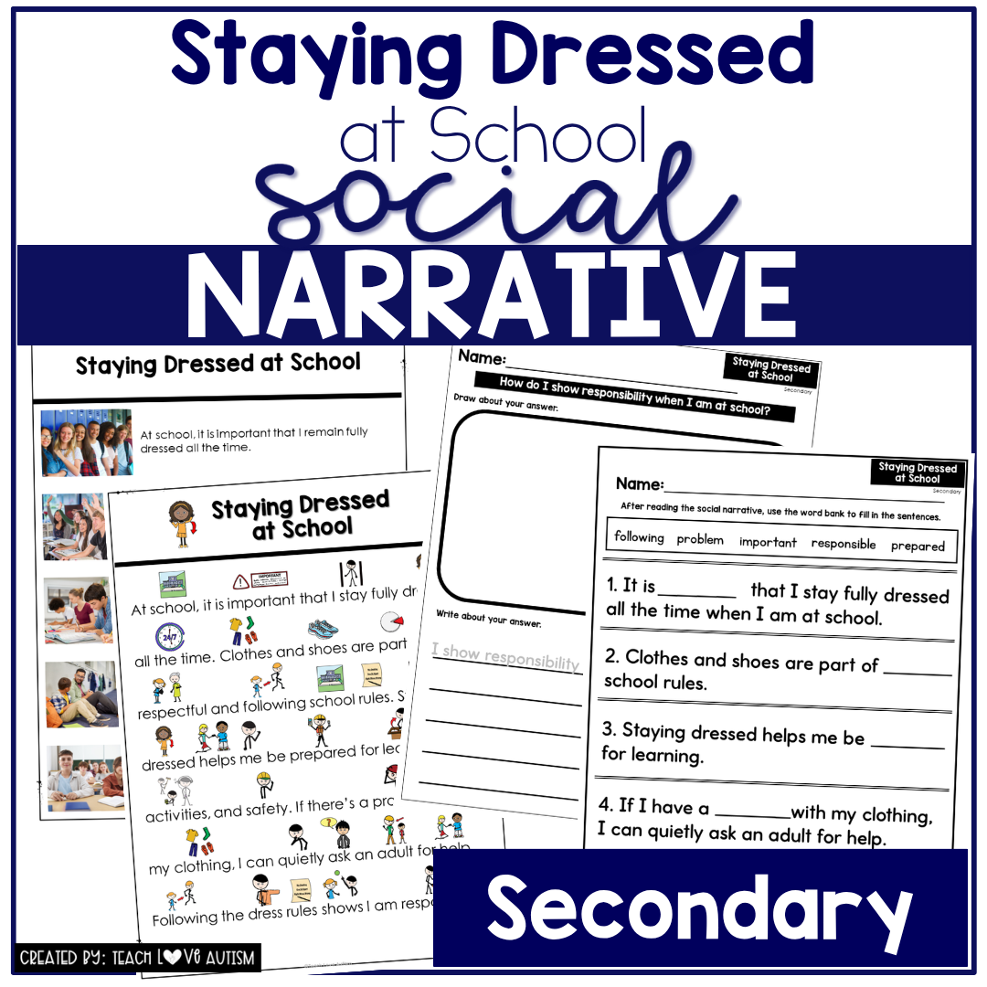 Staying Dressed at School Social Narrative for Secondary & Special Education