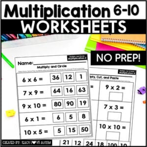 Multiplication 6-10 worksheets by Teach Love Autism