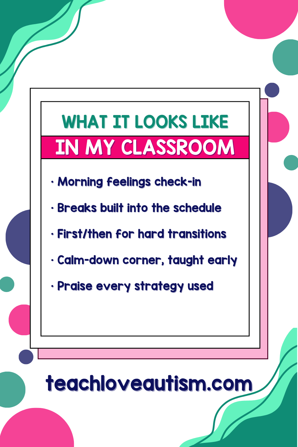 Classroom routine for teaching emotional regulation skills: morning feelings check-in, scheduled breaks, first/then, calm-down corner, praise